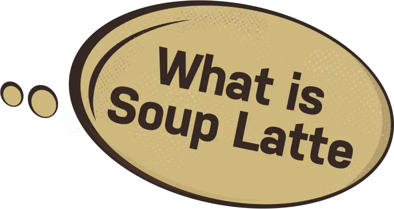 what is soup latte